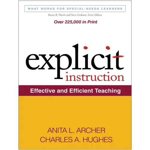 Explicit Instruction: Effective and Efficient Teaching