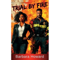 Trial by Fire