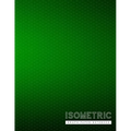 Isometric Graph Paper Notebook: Green Creative 3D Graph Paper 1/4 Inch Equilateral Triangle Engineer Notebook Drafting Paper Isometric pad