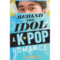Behind the Idol - A K-pop Romance