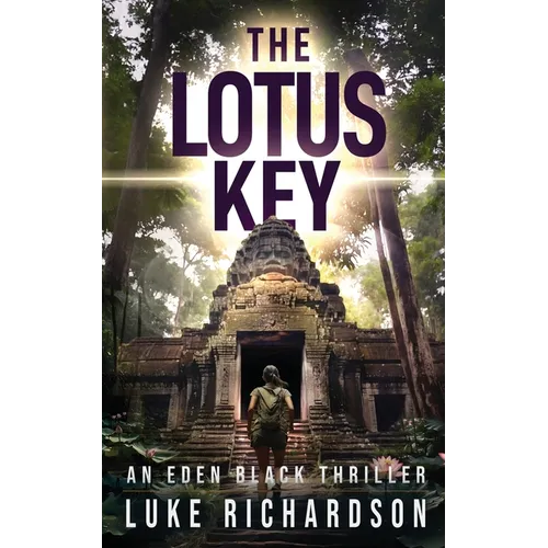 The Lotus Key: A pulse-pounding archaeological thriller (Eden Black book 6)