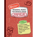 Wonderful Words for Seventh Grade Vocabulary and Writing Workbook: Definitions, Usage in Context, Fun Story Prompts, & More