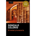 El Metal Y La Escoria ( Novela) / Metal and Dross (a Novel)