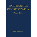 Biodynamics of Osteopathy Phase Two