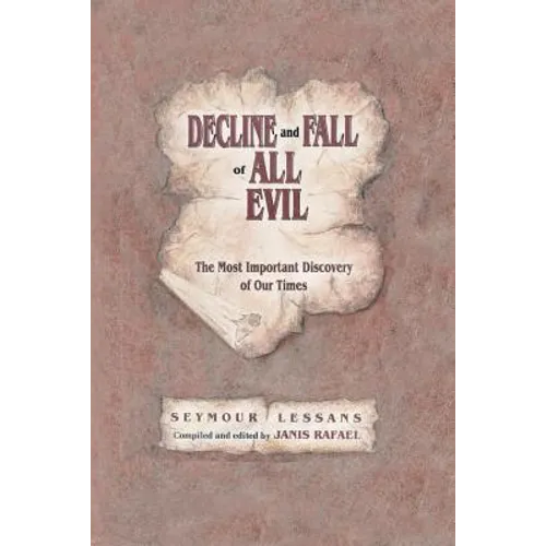 Decline and Fall of All Evil: The Most Important Discovery of Our Times