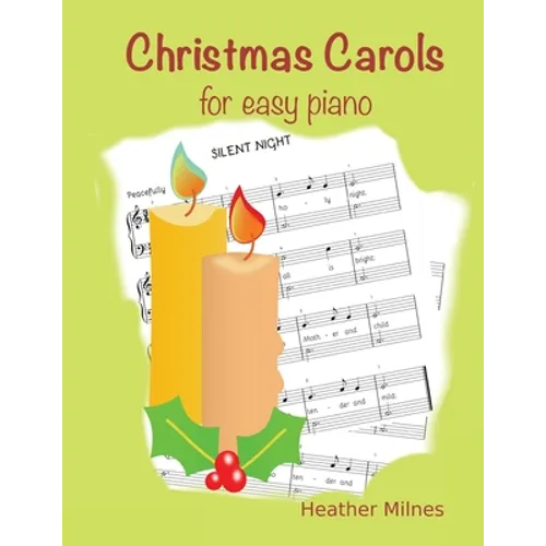 Christmas Carols for Easy Piano: Traditional Christmas favourites