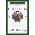 Cinderella Story: My Life in Golf