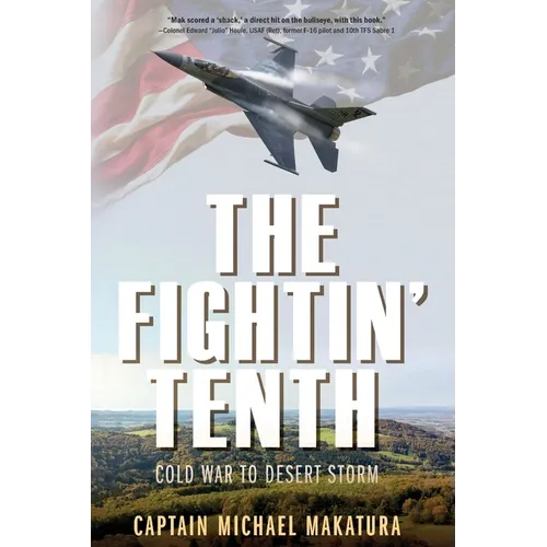 The Fightin' Tenth: Cold War to Desert Storm