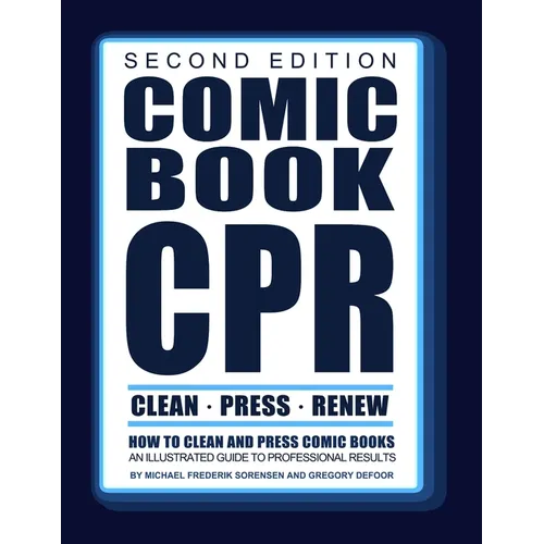 Comic Book CPR: Second Edition: An Illustrated Guide to Professional Results