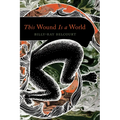 This Wound Is a World