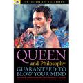 Queen and Philosophy: Guaranteed to Blow Your Mind