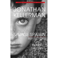 Savage Spawn: Reflections on Violent Children
