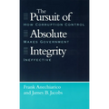 The Pursuit of Absolute Integrity: How Corruption Control Makes Government Ineffective