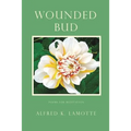 Wounded Bud