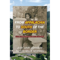 From Appalachia to South of the Border: ...in search of a life