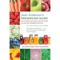 Jean Anderson's Preserving Guide: How to Pickle and Preserve, Can and Freeze, Dry and Store Vegetables and Fruits /]Cwith a New Introduction by the Au