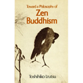 Toward a Philosophy of Zen Buddhism