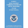 Is-200.C: Basic Incident Command System for Initial Response ICS 200: (Student Manual)