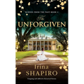 The Unforgiven: Gripping and Addictive Historical Fiction