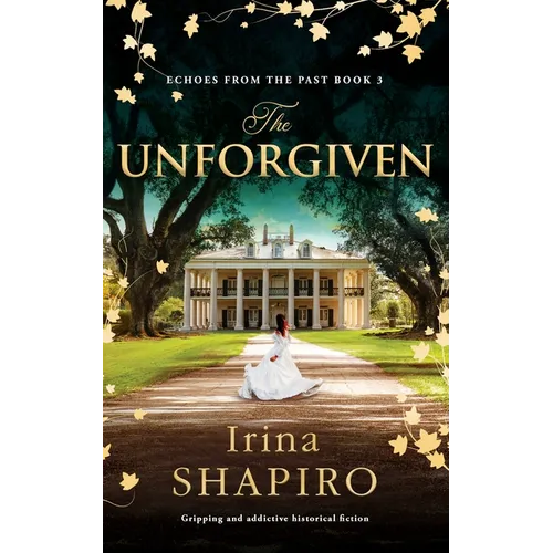 The Unforgiven: Gripping and Addictive Historical Fiction