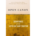 Open Canon: Scriptures of the Latter Day Saint Tradition