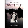 Who Killed Emmett Till