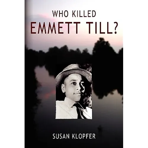 Who Killed Emmett Till