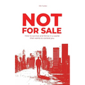 Not For Sale: How To Survive and Thrive In a World That Wants to Control You