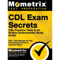 CDL Exam Secrets - CDL Practice Tests & Air Brakes Endorsement Study Guide: CDL Test Review for the Commercial Driver's License Exam
