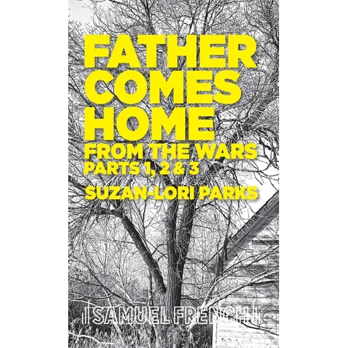 Father Comes Home from the Wars, Parts 1, 2 & 3