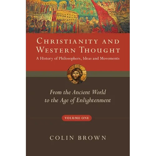 Christianity and Western Thought: From the Ancient World to the Age of Enlightenment
