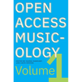 Open Access Musicology: Volume One