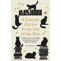 A Literary Cat for Every Day of the Year: A Mischievous Miscellany of Cats and Felines in Fiction