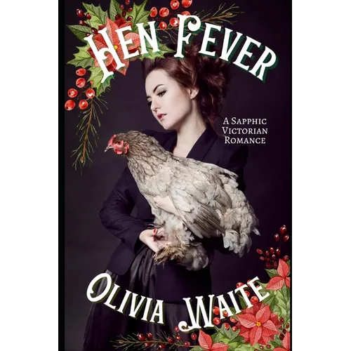Hen Fever: A Sapphic Victorian Romance
