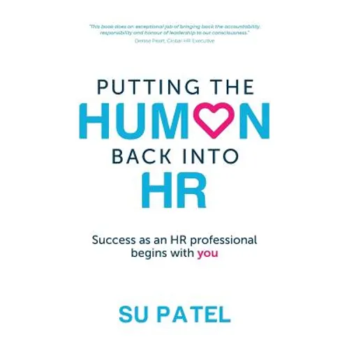 Putting the Human Back Into HR: Success as an HR Professional Begins with You