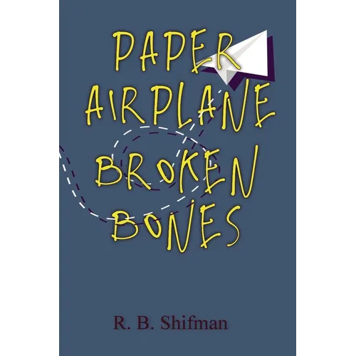 Paper Airplane, Broken Bones