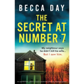 The Secret at Number 7: An unputdownable, addictive psychological thriller packed with jaw-dropping twists
