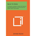 Back To Eden: A Human Interest Story Of Health And Restoration To Be Found In Herb, Root And Bark