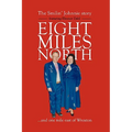 Eight Miles North: The Smilin' Johnnie Story