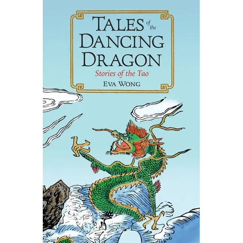 Tales of the Dancing Dragon: Stories of the Tao