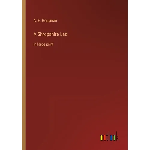 A Shropshire Lad: in large print