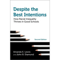 Despite the Best Intentions: How Racial Inequality Thrives in Good Schools