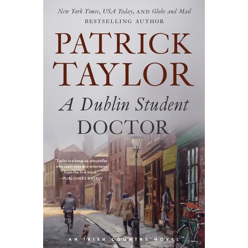 A Dublin Student Doctor: An Irish Country Novel