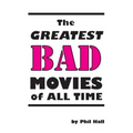 The Greatest Bad Movies of All Time