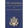 The Constitution of the United States of America, with the Bill of Rights and All of the Amendments; The Declaration of Independence; And the Articles