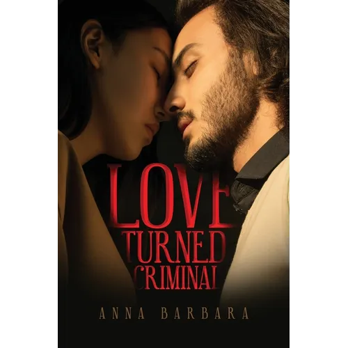 Love Turned Criminal