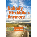 Nobody Hitchhikes Anymore