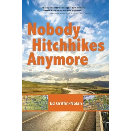 Nobody Hitchhikes Anymore