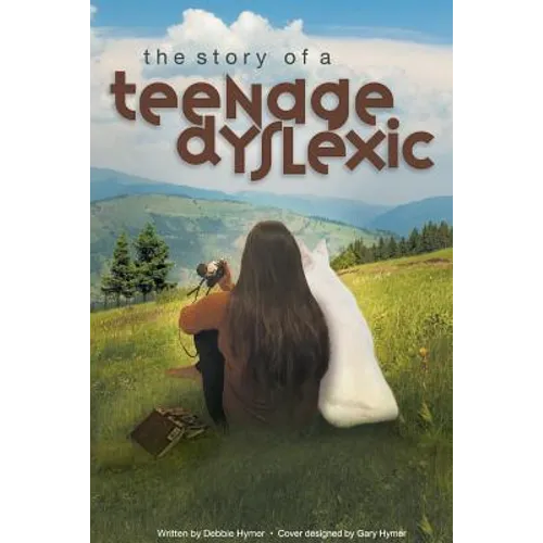The Story of a Teenage Dyslexic