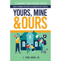 Yours, Mine & Ours: Estate Planning for People in Blended or Stepfamilies